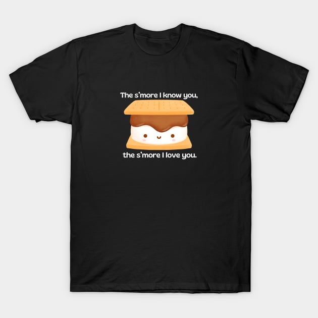 The s’more I know you, the s’more I love you | Cute Smore Pun T-Shirt by Allthingspunny